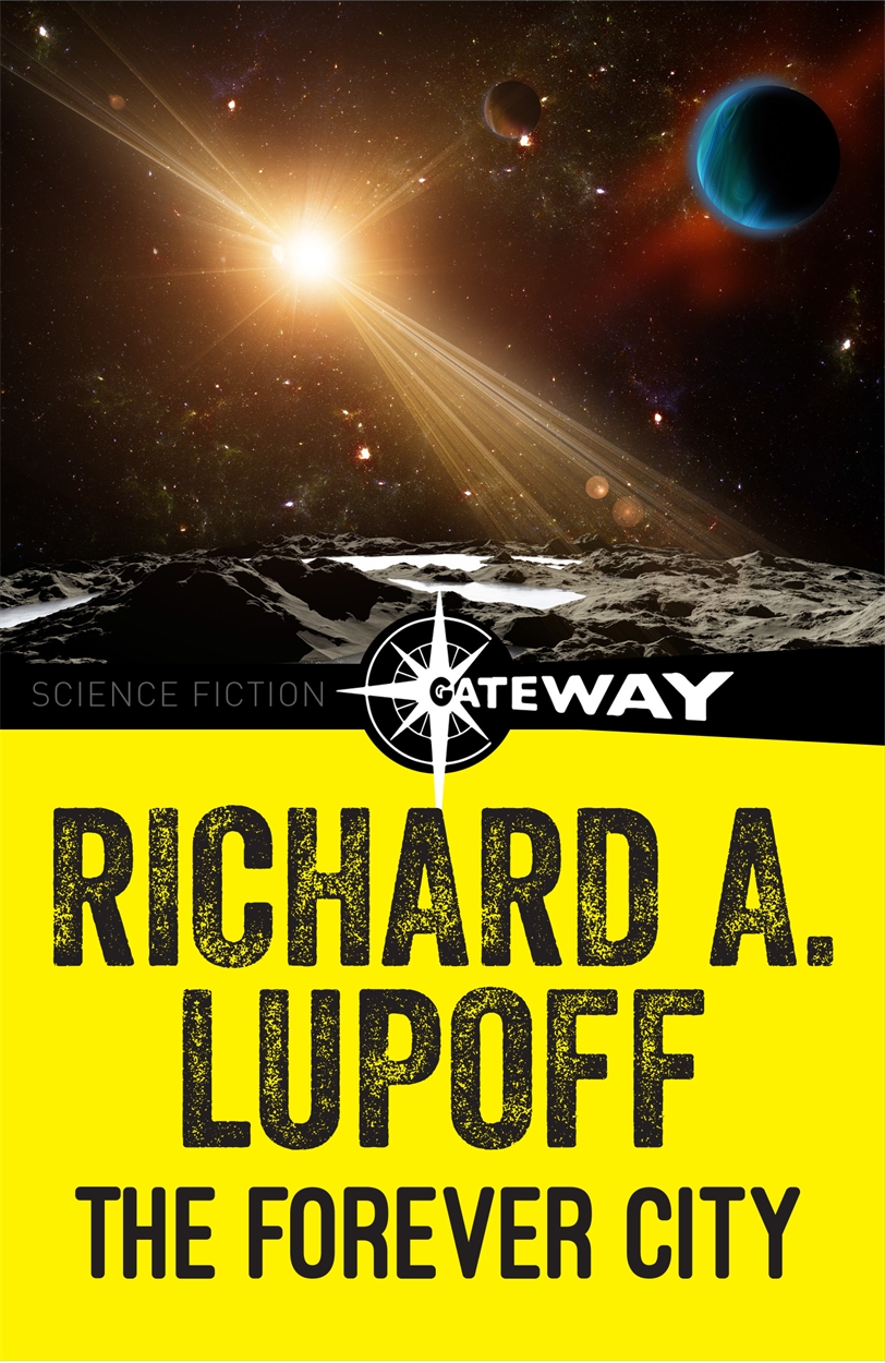 The Forever City By Richard A Lupoff Hachette Uk