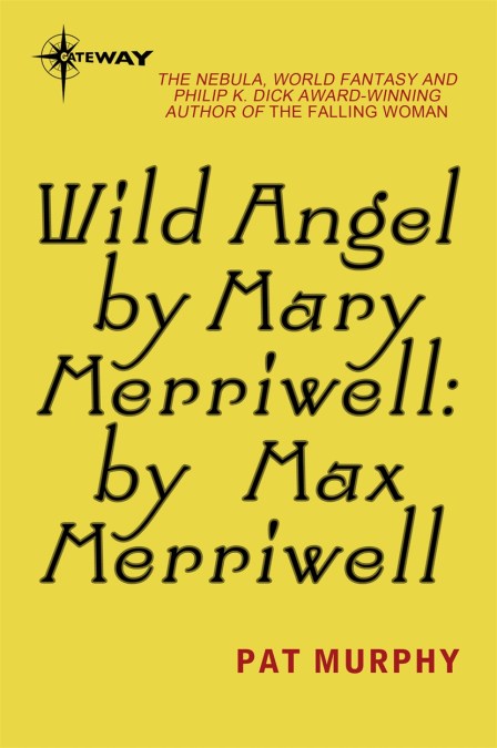 Wild Angel by Mary Merriwell: by Max Merriwell