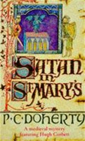 Satan in St Mary's (Hugh Corbett Mysteries, Book 1)