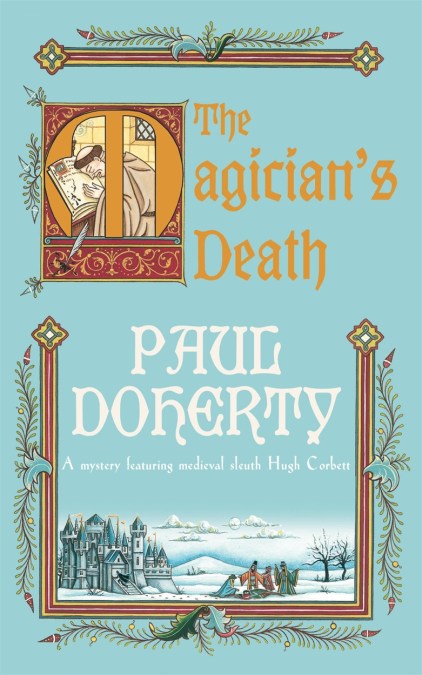 The Magician's Death (Hugh Corbett Mysteries, Book 14)