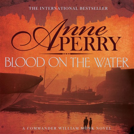 Blood on the Water (William Monk Mystery, Book 20)