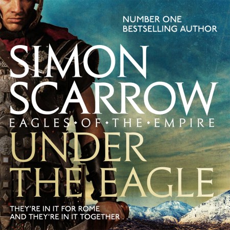 Under the Eagle (Eagles of the Empire 1)