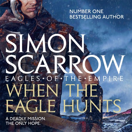 When the Eagle Hunts (Eagles of the Empire 3)