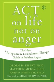 Act on Life Not on Anger