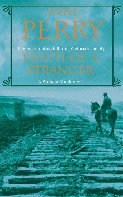 Death of a Stranger (William Monk Mystery, Book 13)