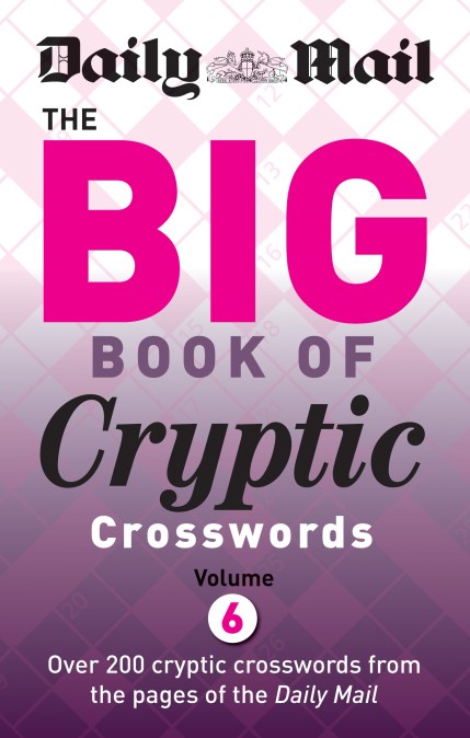 Daily Mail Big Book of Cryptic Crosswords Volume 6