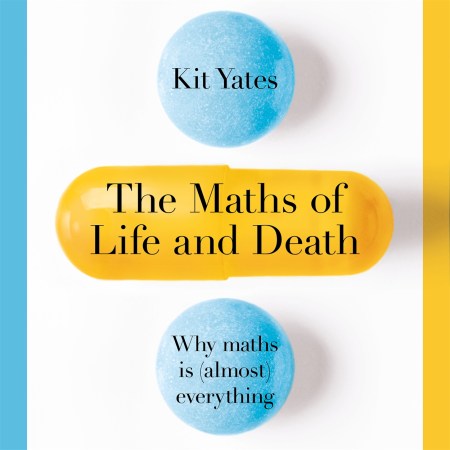 The Maths of Life and Death