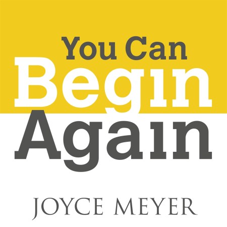 You Can Begin Again