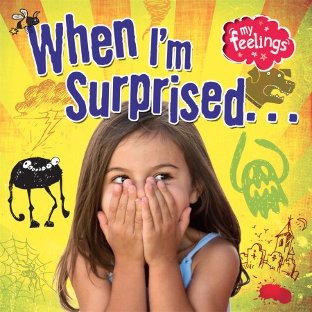 My Feelings: When I’m Surprised