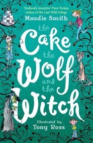 The Cake the Wolf and the Witch