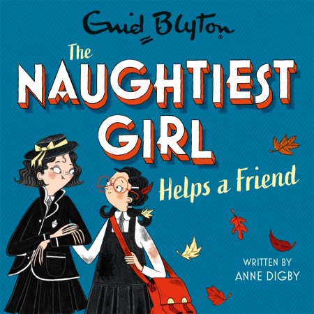 The Naughtiest Girl: Naughtiest Girl Helps A Friend