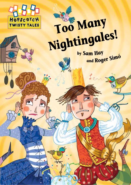 Hopscotch Twisty Tales: Too Many Nightingales!