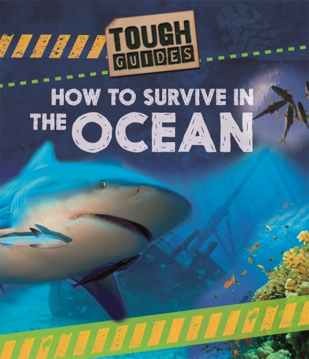 Tough Guides: How to Survive in the Ocean