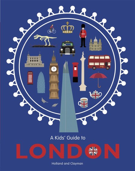 A Kids’ Guide to London