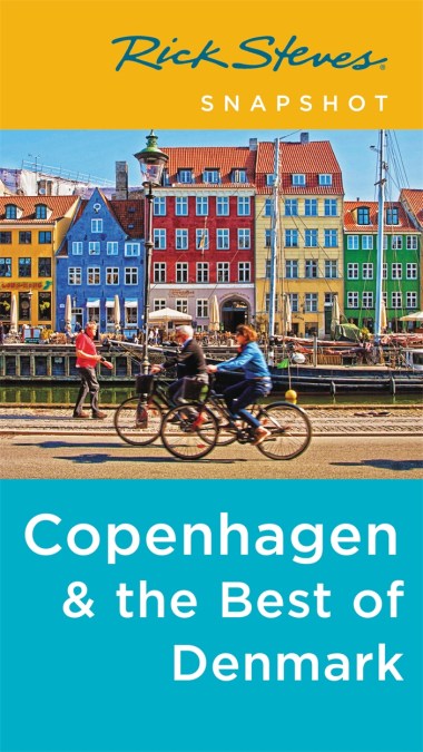 Rick Steves Snapshot Copenhagen & the Best of Denmark (Fourth Edition)