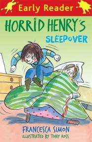 Horrid Henry Early Reader: Horrid Henry’s Sleepover