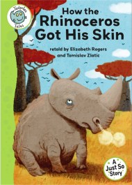 Tadpoles Tales: Just So Stories – How the Rhinoceros Got His Skin