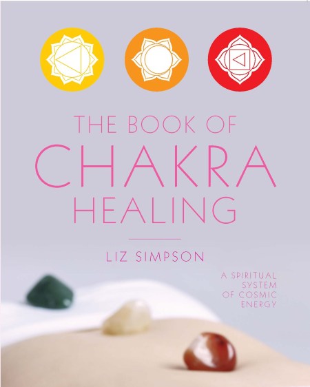 The Book of Chakra Healing