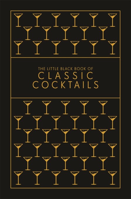 The Little Black Book of Classic Cocktails