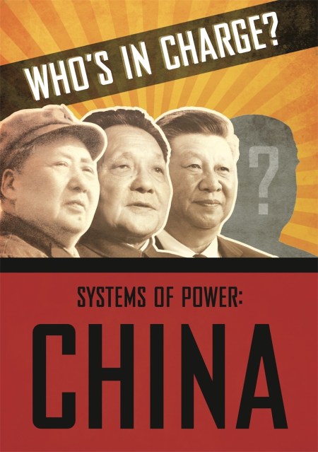 Who’s in Charge? Systems of Power: China