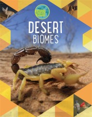 Earth’s Natural Biomes: Deserts