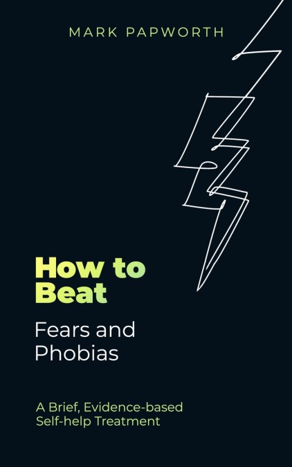 How to Beat Fears and Phobias