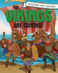 Invaders and Raiders: The Vikings are coming!