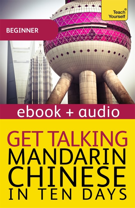 Get Talking Mandarin Chinese in Ten Days