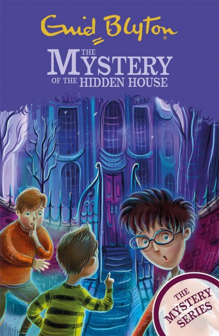 The Find-Outers: The Mystery Series: The Mystery of the Hidden House