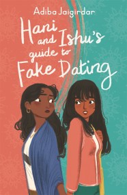 Hani and Ishu’s Guide to Fake Dating