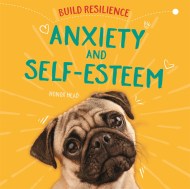 Build Resilience: Anxiety and Self-Esteem