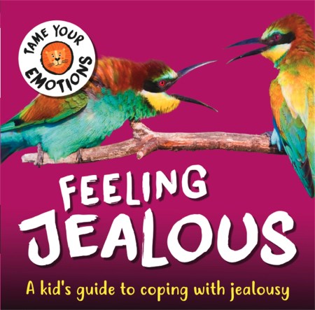 Tame Your Emotions: Feeling Jealous