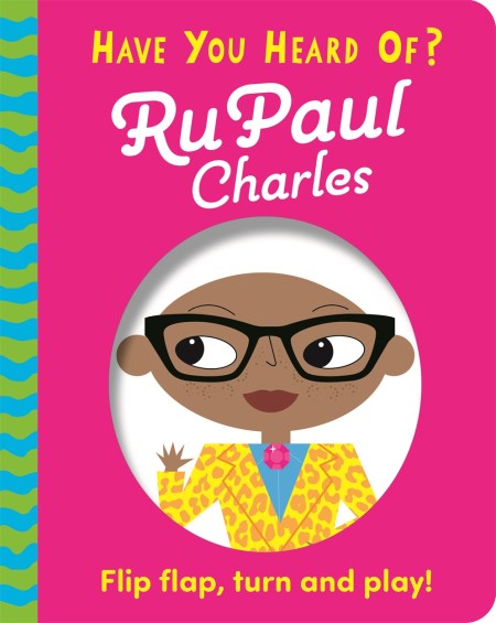 Have You Heard Of?: RuPaul Charles