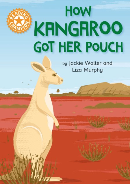 Reading Champion: How Kangaroo Got Her Pouch