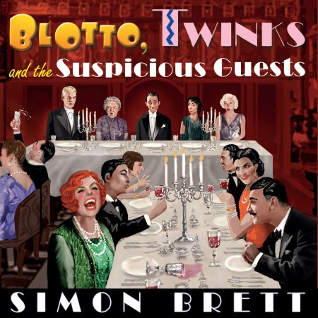 Blotto, Twinks and the Suspicious Guests