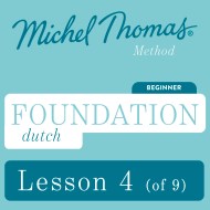 Foundation Dutch (Michel Thomas Method) – Lesson 4 of 9