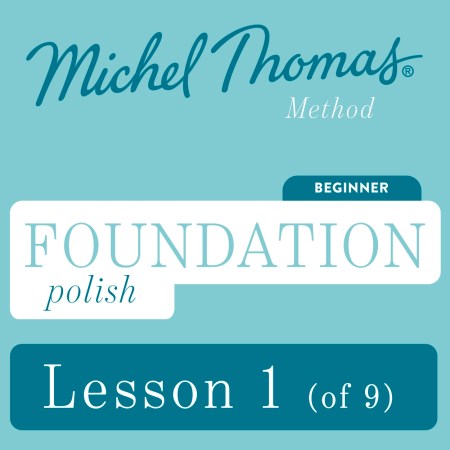 Foundation Polish (Michel Thomas Method) – Lesson 1 of 9