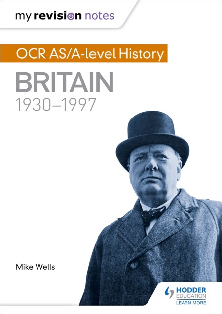 My Revision Notes: OCR AS/A-level History: Britain 1930-1997