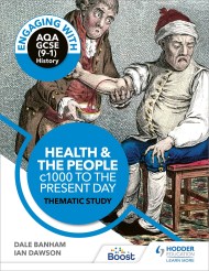 Engaging with AQA GCSE (9–1) History: Health and the people, c1000 to the present day Thematic study