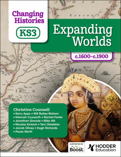 Changing Histories for KS3: Expanding Worlds, c.1600–c.1900