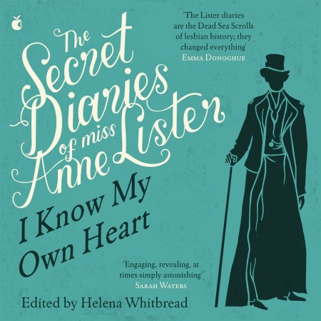 The Secret Diaries Of Miss Anne Lister: Vol. 1