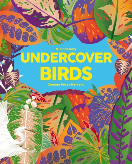 Undercover Birds