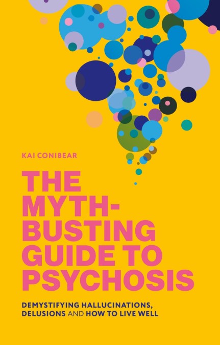 The Myth-Busting Guide to Psychosis