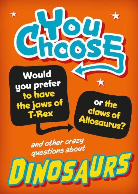 You Choose: Dinosaurs