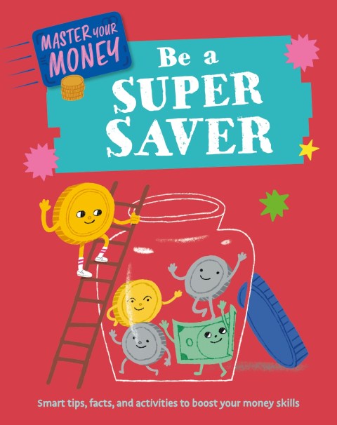 Master Your Money: Be a Super Saver