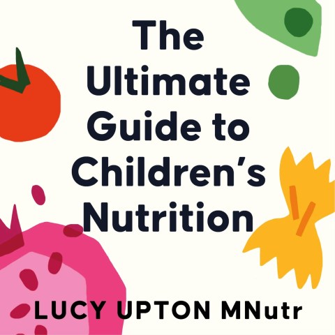 The Ultimate Guide to Children’s Nutrition